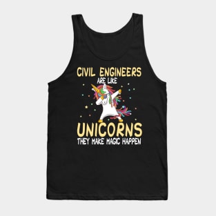 Civil Engineers Are Like Unicorns They Make Magic Happen Tank Top